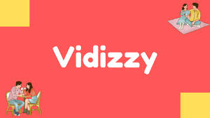 Vidizzy